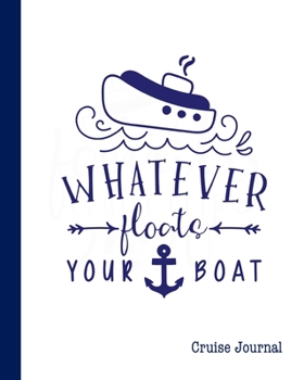 Paperback Cruise Journal: A Vacation Trip Notebook To Record As You Travel By Cruise Ship Book