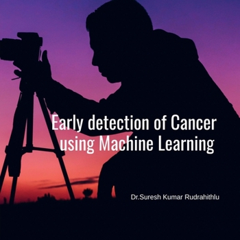 Paperback Early Detection of Cancer using Machine Learning Book