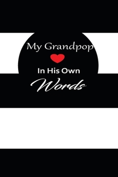 My Grandpop in his own words: A guided journal to tell me your memories,keepsake questions.This is a great gift to Dad,grandpa,granddad,father and ... family members, grandchildren life Birthday