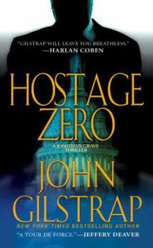 Hostage Zero - Book #2 of the Jonathan Grave