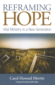 Paperback Reframing Hope: Vital Ministry in a New Generation Book