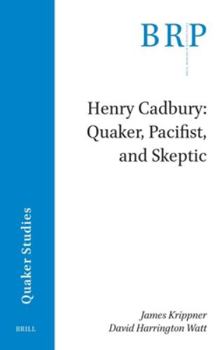 Paperback Henry Cadbury: Quaker, Pacifist, and Skeptic Book