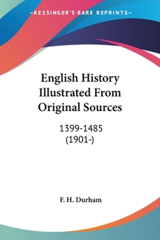 Paperback English History Illustrated From Original Sources: 1399-1485 (1901-) Book