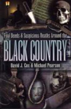 Paperback Foul Deeds and Suspicious Deaths Around the Black Country Book