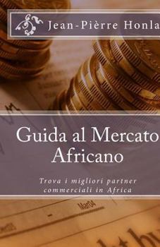 Guida Al Mercato Africano: Trova I Migliori Partner Commerciali in Africa
