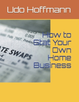 Paperback How to Stat Your Own Home Business Book