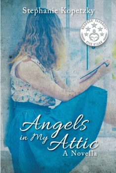 Paperback Angels In My Attic: A Novella Book