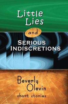 Paperback Little Lies and Serious Indiscretions: Short Stories Book