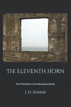 Paperback The Eleventh Horn: The First Book in The Maccabee Series Book