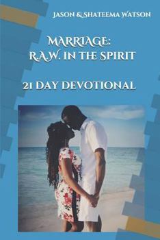 Paperback Marriage: Raw in the Spirit: A 21 Day Devotional Book