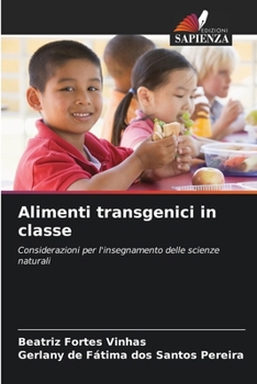 Alimenti transgenici in classe (Italian Edition)