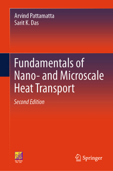 Hardcover Fundamentals of Nano- And Microscale Heat Transport Book