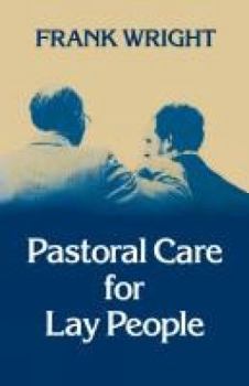 Paperback Pastoral Care for Lay People Book