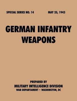 Paperback German Infantry Weapons (Special Series, no. 14) Book