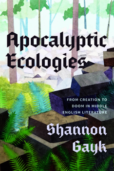 Paperback Apocalyptic Ecologies: From Creation to Doom in Middle English Literature Book
