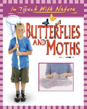 Library Binding In Touch with Nature: Butterflies and Moths -L Book