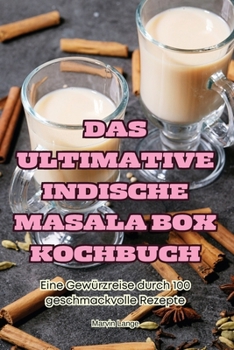 Paperback Das Ultimative Indische Masala Box Kochbuch [German] Book