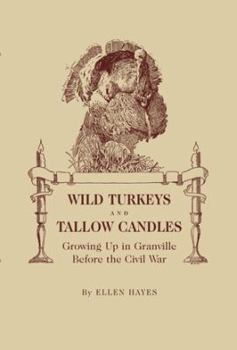 Wild Turkeys and Tallow Candles
