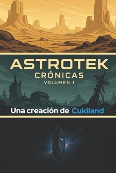 Paperback Crónicas de Astrotek: Volumen 1 [Spanish] Book