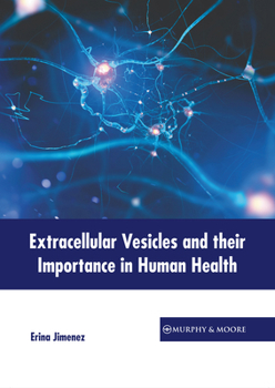 Hardcover Extracellular Vesicles and Their Importance in Human Health Book