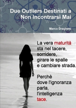 Paperback Due Outliers Destinati a Non Incontrarsi Mai [Italian] Book
