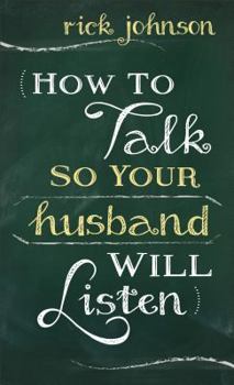 Paperback How to Talk So Your Husband Will Listen Book