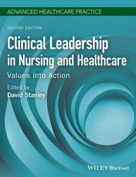 Paperback Clinical Leadership in Nursing and Healthcare: Values Into Action Book