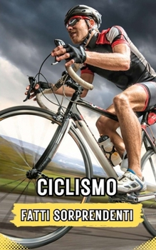 Ciclismo: Fatti Sorprendenti