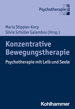 Paperback Konzentrative Bewegungstherapie: Psychotherapie Mit Leib Und Seele [German] Book
