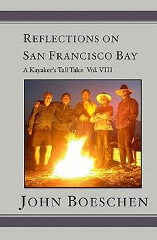 Paperback Reflections on San Francisco Bay: A Kayaker's Tall Tales Book