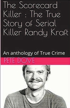 Paperback The Scorecard Killer: The True Story of Serial Killer Randy Kraft Book