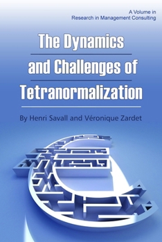 Paperback The Dynamics and Challenges of Tetranormalization Book
