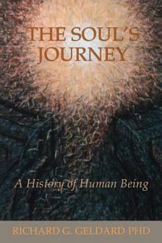 Paperback The Soul's Journey: A History of Human Being Book