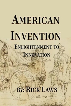 Paperback American Invention: Enlightenment to Innovation Book
