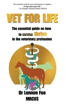 Paperback Vet for Life: The essential guide on how to thrive in the veterinary profession Book