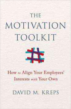 Hardcover The Motivation Toolkit: How to Align Your Employees' Interests with Your Own Book