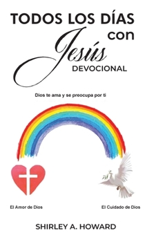 Hardcover Todos los días con Jesús Devocional: Dios te ama y se preocupa por ti [Spanish] Book