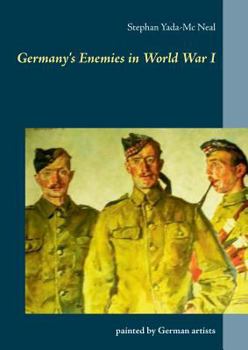 Paperback Germany's Enemies in World War I: painted by German artists Book