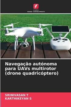 Paperback Navegação autónoma para UAVs multirotor (drone quadricóptero) [Portuguese] Book