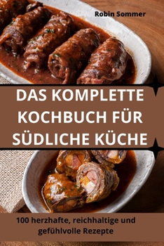 Paperback Das Komplette Kochbuch Für Südliche Küche [German] Book