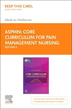 Printed Access Code Core Curriculum for Pain Management Nursing - Elsevier eBook on VitalSource (Retail Access Card) Book