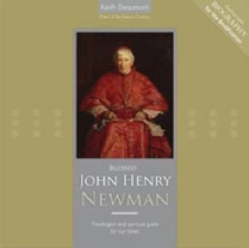 Hardcover Blessed John Henry Newman: Theologian and Spiritual Guide for Our Times Book