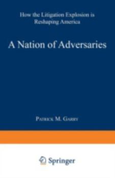 Paperback A Nation of Adversaries: How the Litigation Explosion Is Reshaping America Book