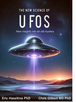Paperback The New Science of UFOs: New insights into an old mystery Book