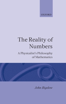 Hardcover Reality of Numbers: A Physicalist's Philosophy of Mathematics Book