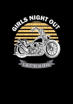 Paperback Girls Night Out Let's Ride: Lined Notebook and Journal Book