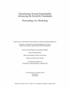 Paperback Transitioning Toward Sustainability: Advancing the Scientific Foundation: Proceedings of a Workshop Book