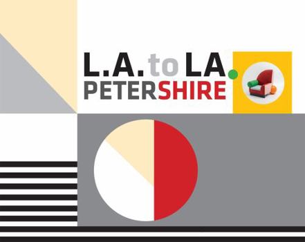 Paperback L.A. to La: Peter Shire at Lsu, January 31 - April 14, 2013 Book
