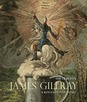 Hardcover James Gillray: A Revolution in Satire Book