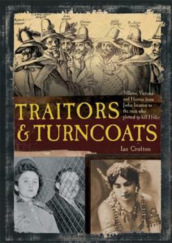 Hardcover Traitors & Turncoats: Twenty Tales of Treason, from Benedict Arnold to Ezra Pound Book